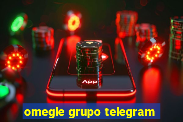 omegle grupo telegram